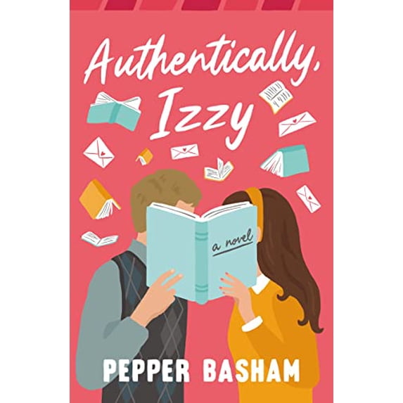 Pre-Owned Authentically, Izzy: A Fun, Low-Spice, Bookish Rom-Com Told Through Emails, Texts, and Letters (Paperback) 084071498X 9780840714985