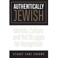 thumbnail image 1 of Authentically Jewish : Identity, Culture, and the Struggle for Recognition (Hardcover), 1 of 1