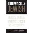 thumbnail image 1 of Pre-Owned Authentically Jewish : Identity, Culture, and the Struggle for Recognition (Paperback), 1 of 1