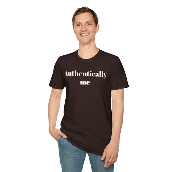 Authentically Me Motivational celebration of individuality Unisex T-Shirt