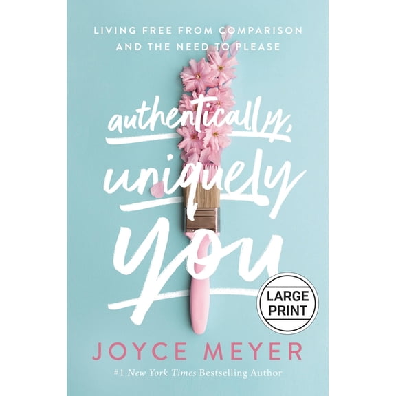 Authentically, Uniquely You : Living Free from Comparison and the Need to Please (Hardcover)
