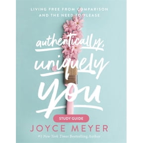 Authentically, Uniquely You Study Guide: Living Free from Comparison and the Need to Please (Paperback)