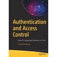 thumbnail image 1 of Authentication and Access Control: Practical Cryptography Methods and Tools, (Paperback), 1 of 1
