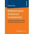 thumbnail image 1 of Authentication in Insecure Environments: Using Visual Cryptography and Non-Transferable Credentials in Practise, (Paperback), 1 of 1