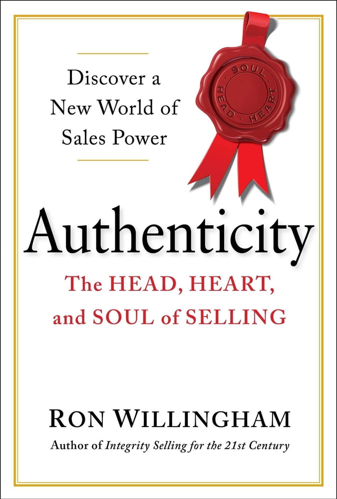 Pre-Owned Authenticity : The Head, Heart, and Soul of Selling (Hardcover) 9780735205345