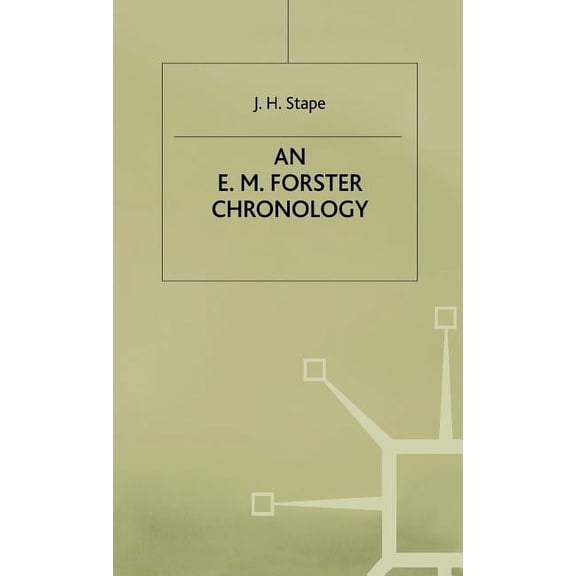 Author Chronologies An E. M. Forster Chronology, (Hardcover)