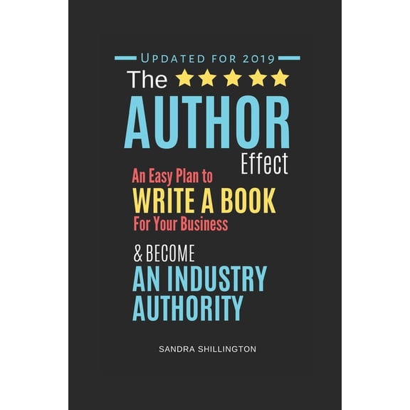 Side Hustles for Women - Empowerher The Author Effect: An Easy Plan to Write a Book For Your Business and Become an Industry Authority: A Complete Beginner', (Paperback)
