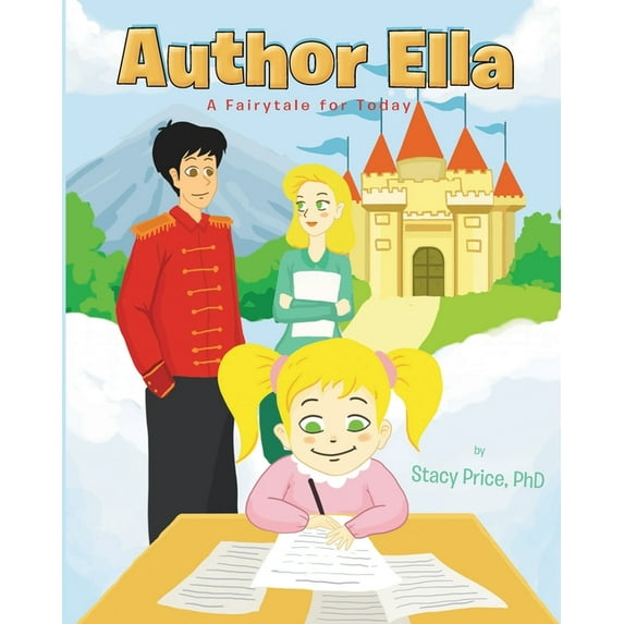 Author Ella: A Fairytale for Today, (Paperback)