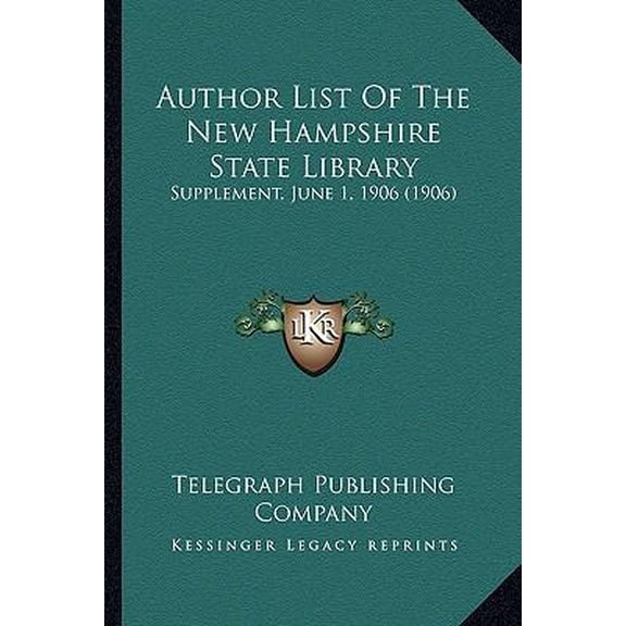 Author List of the New Hampshire State Library: Supplement, June 1, 1906 (1906) Paperback