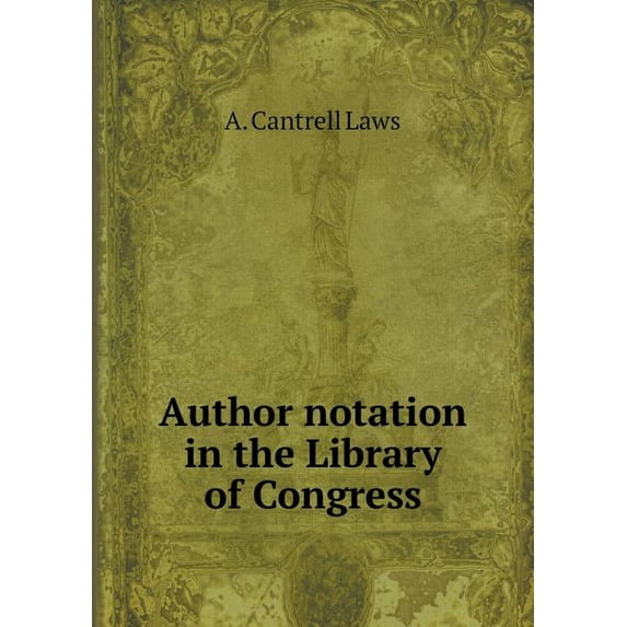 Author notation in the Library of Congress (Paperback)