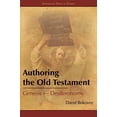 thumbnail image 1 of Pre-Owned Authoring the Old Testament: Genesis-Deuteronomy (Contemporary Studies in Scripture) Paperback, 1 of 1