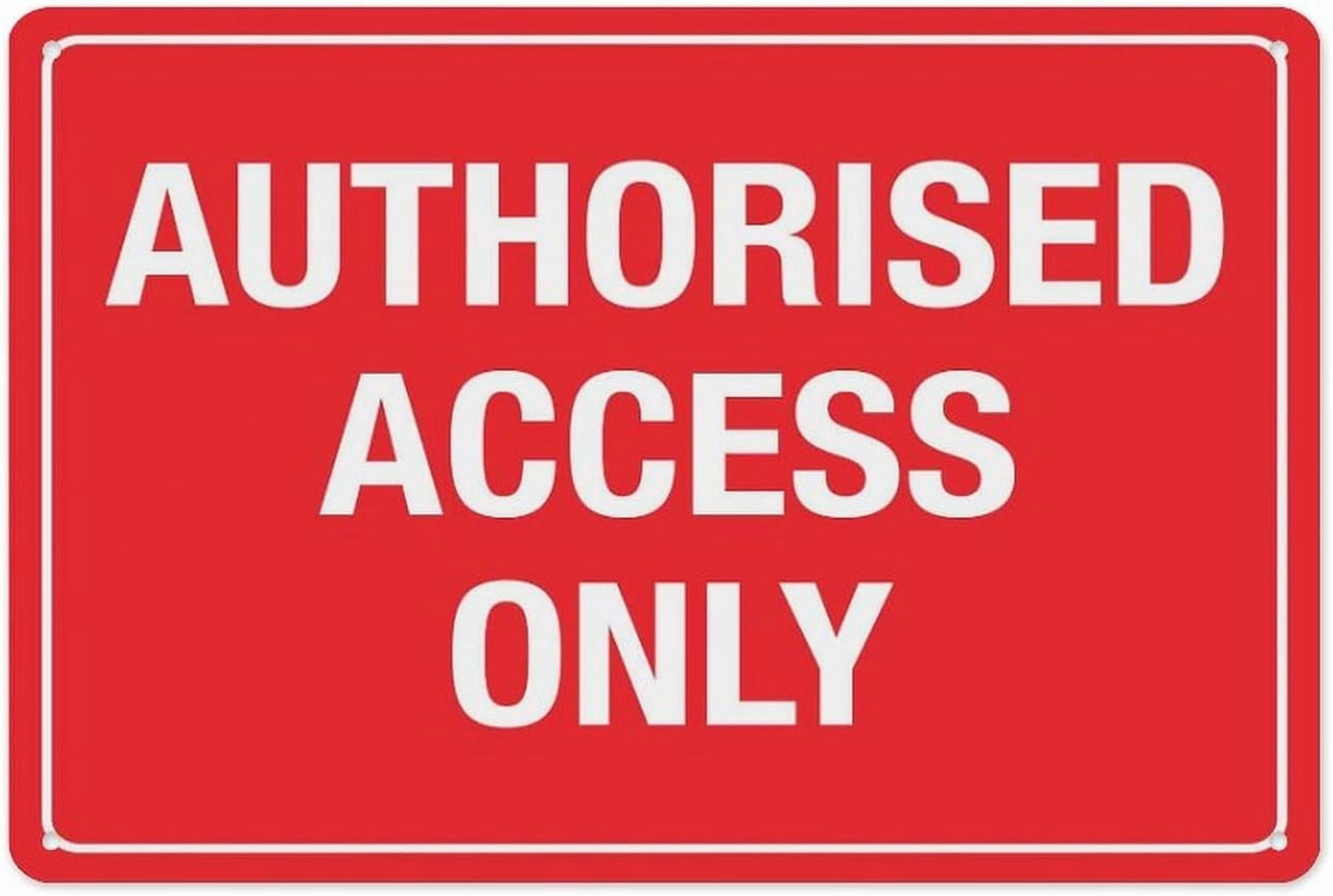 Authorised Access Only Sign 8