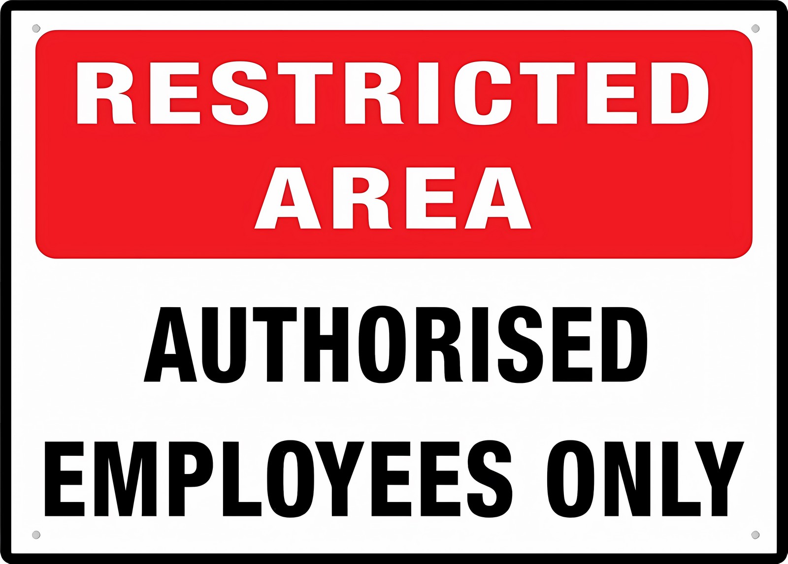 Authorised Employees Only Rust-Free Aluminum Sign 12 x 8 Inches - UV ...