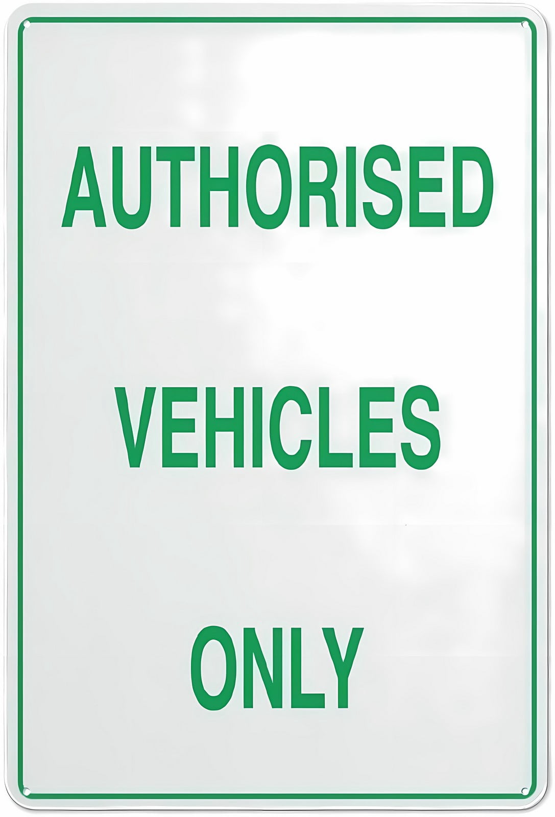 Authorised Vehicles Only Sign 12 x 8 Inches - UV Printed Rust-Free ...