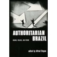 thumbnail image 1 of Pre-Owned Authoritarian Brazil: Origins, Policies, and Future Paperback, 1 of 1