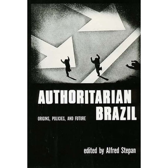 Pre-Owned Authoritarian Brazil: Origins, Policies, and Future Paperback