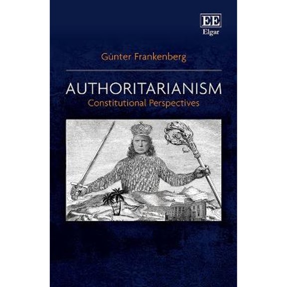 Pre-Owned Authoritarianism: Constitutional Perspectives (Paperback) by Gnter Frankenberg