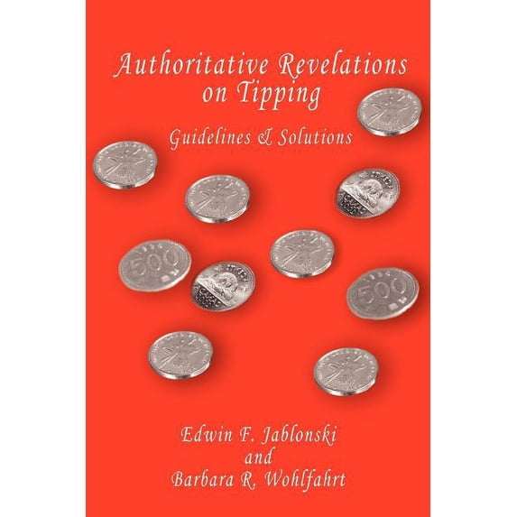 Authoritative Revelations on Tipping: Guidelines and Solutions (Paperback)