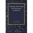 thumbnail image 1 of Authority, Observation and Experiment in Medicine: The Linacre Lecture 1940, (Paperback), 1 of 1