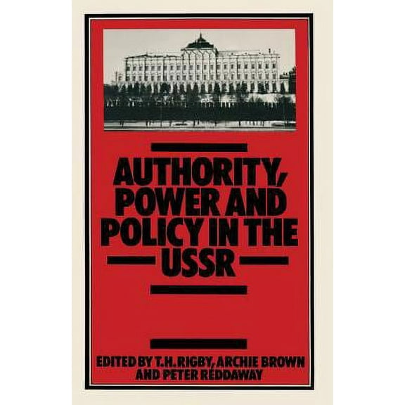 Pre-Owned Authority, Power and Policy in the U. S. S. R. 9780333346723 Used