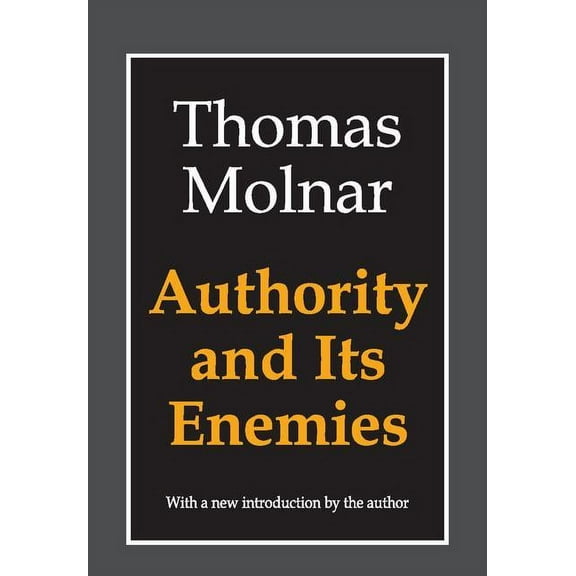 Authority and Its Enemies, (Paperback)