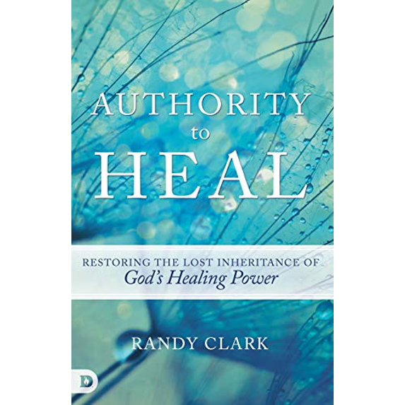 Pre-Owned Authority to Heal (Paperback) by Randy Clark