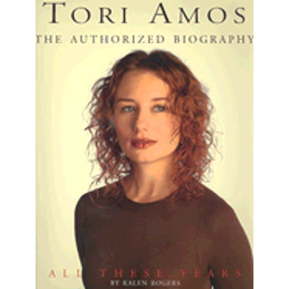 Pre-Owned Authorized Illustrated Biography: Tori Amos : All These Years: The Authorized Biography (Edition 2) (Paperback)