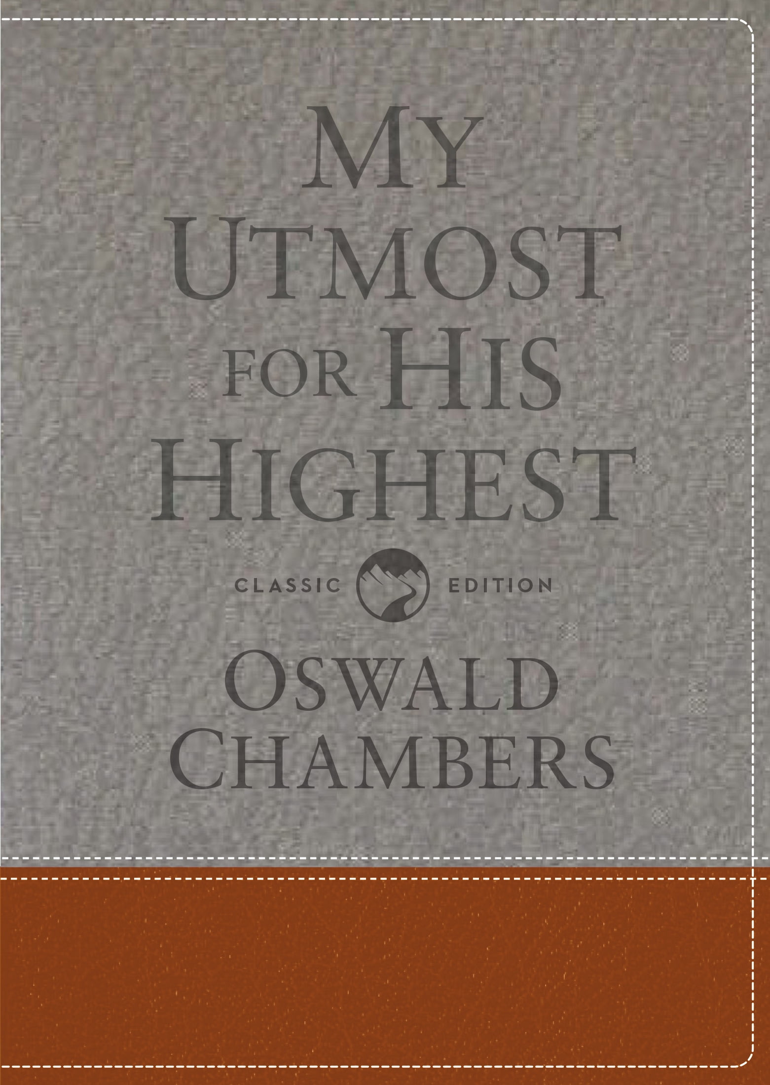 Authorized Oswald Chambers Publications My Utmost for His Highest