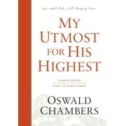 Authorized Oswald Chambers Publications: My Utmost for His Highest : Classic Language Hardcover (A Daily Devotional with 366 Bible-Based Readings) (Hardcover)