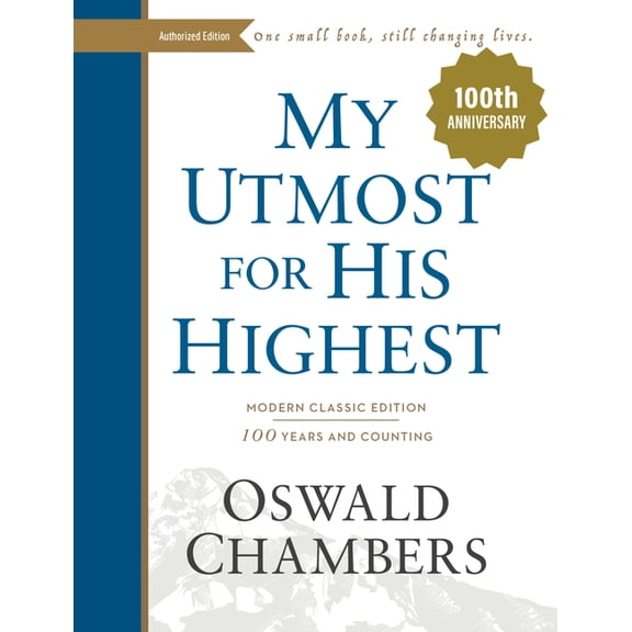 Authorized Oswald Chambers Publications My Utmost for His Highest: Modern Classic Language Jacketed Hardcover Edition (365-Day Devotional Using Niv), (Hardcover)