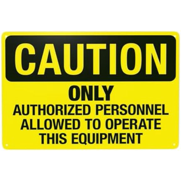 Only Authorized Personnel Allowed To Operate This Equipment Warning Sign, Do Not Enter Metal Signs for Home Business Garage Street Wall Caution Custom Decor 12 x 8 Inch