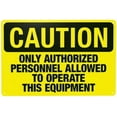 thumbnail image 1 of Only Authorized Personnel Allowed To Operate This Equipment Warning Sign, Do Not Enter Metal Signs for Home Business Outdoor Indoor Wall Caution Custom Decor 12 x 8 Inch, 1 of 4