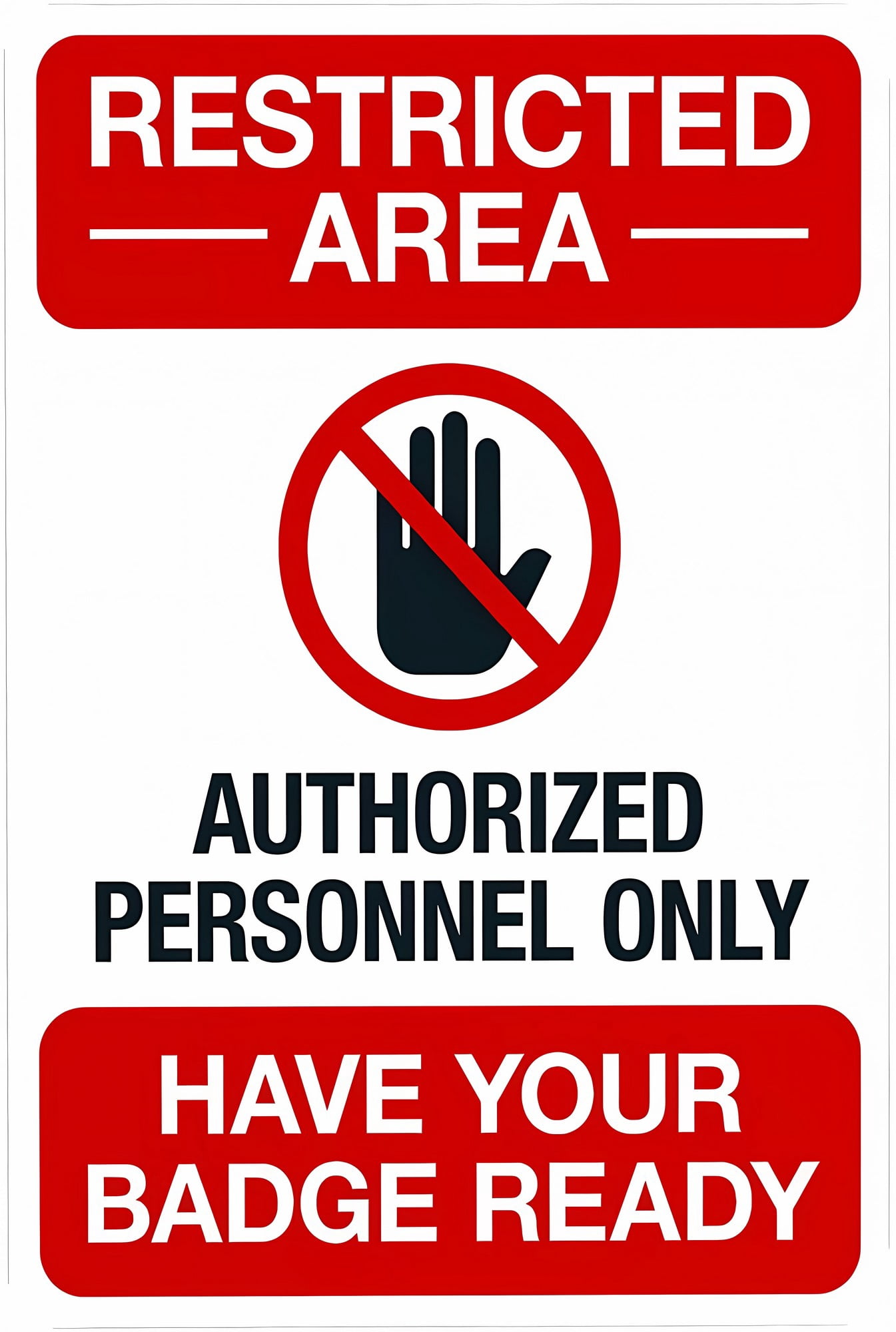 Authorized Personnel Only Have Your Badge Ready 8
