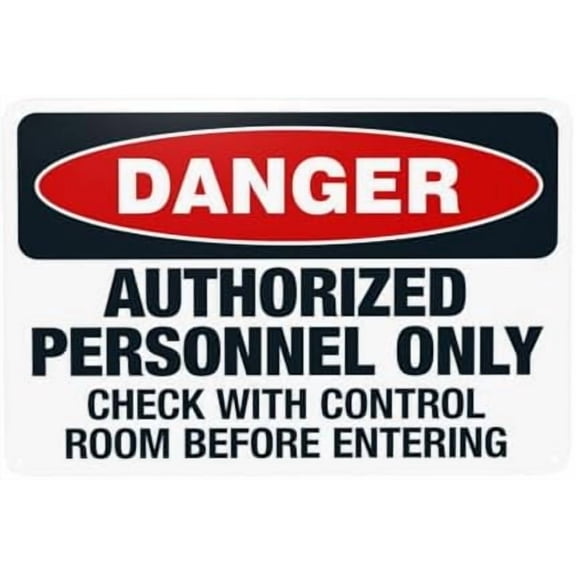 Authorized Personnel Only Check With Control Room Before Entering Warning Sign, Do Not Enter Metal Signs for Business Garage Street Wall Caution Custom Decor 12 x 8 Inch