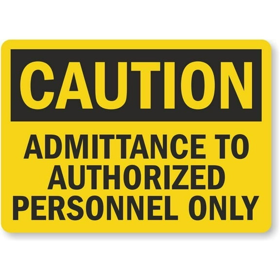 Authorized Personnel Only Admittance Weatherproof Metal Sign Size: 8 x 12 Inch