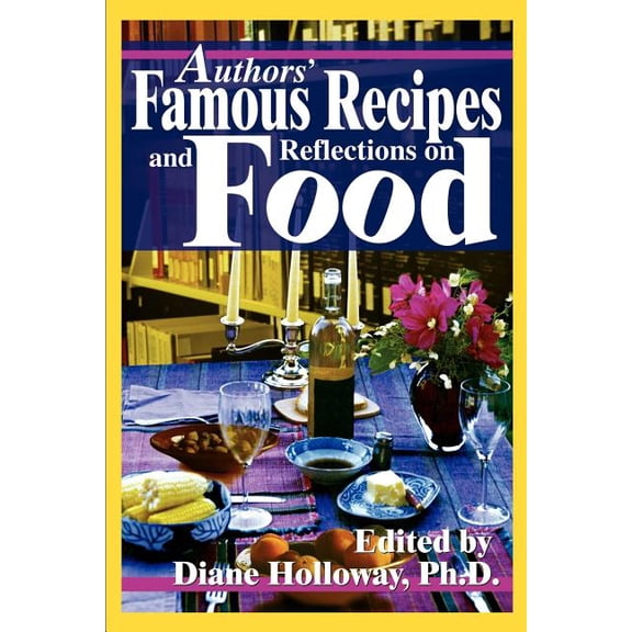 Authors' Famous Recipes and Reflections on Food, (Paperback)