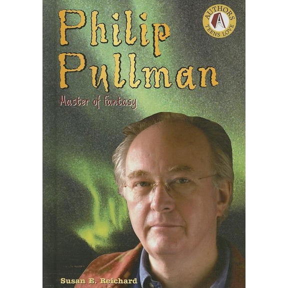 Pre-Owned Authors Teens Love: Philip Pullman : Master of Fantasy (Hardcover)