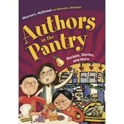 Authors in the Pantry Recipes, Stories, and More, Paperback