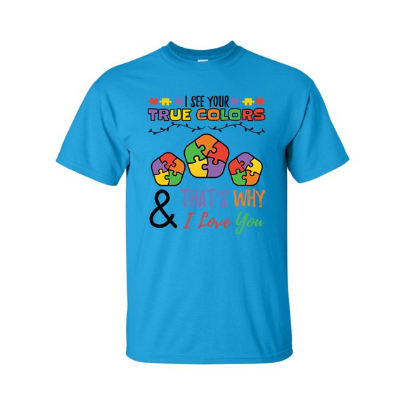 Autisim Awareness I See Your True Colors I Love You Unisex Adult Short Sleeve T-shirt-Sapphire-medium