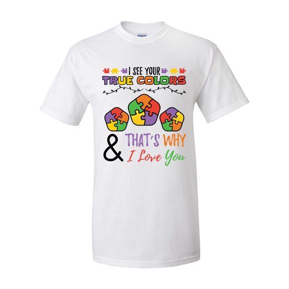 Autisim Awareness I See Your True Colors I Love You Unisex Adult Short Sleeve T-shirt-White-xxl