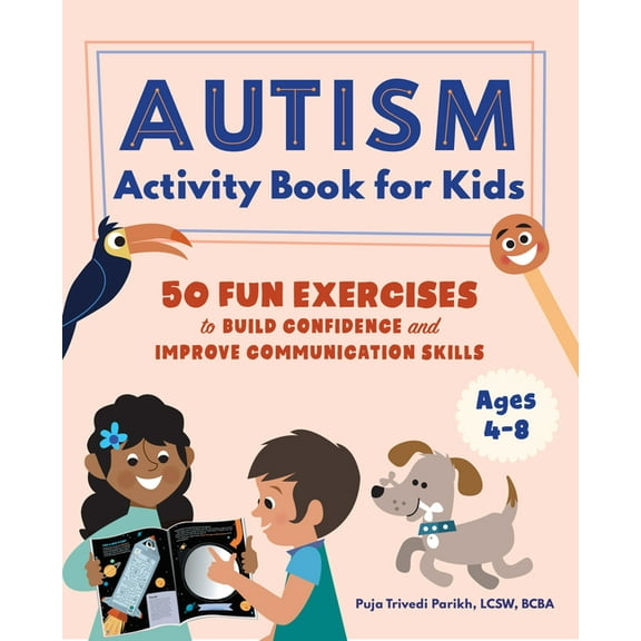 Autism Activity Book for Kids: 50 Fun Exercises to Build Confidence and Improve Communication Skills, (Paperback)