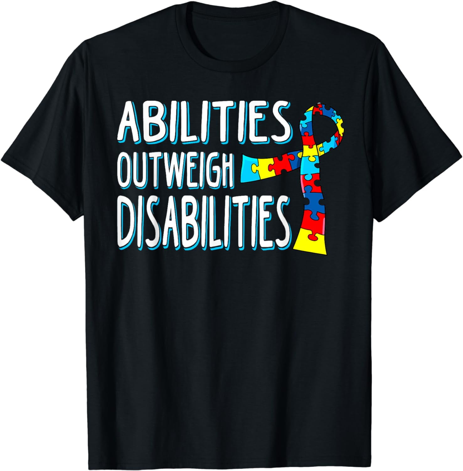 Autism Awareness Abilities Outweigh Disabilities Autistic T-Shirt ...