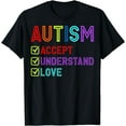 thumbnail image 1 of Autism Awareness Accept Understand Love Autistic Support T-Shirt, 1 of 3