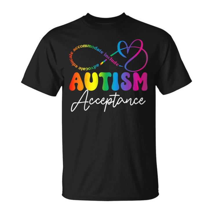 Autism Awareness Acceptance Infinity Symbol Advocate Educate T-Shirt ...