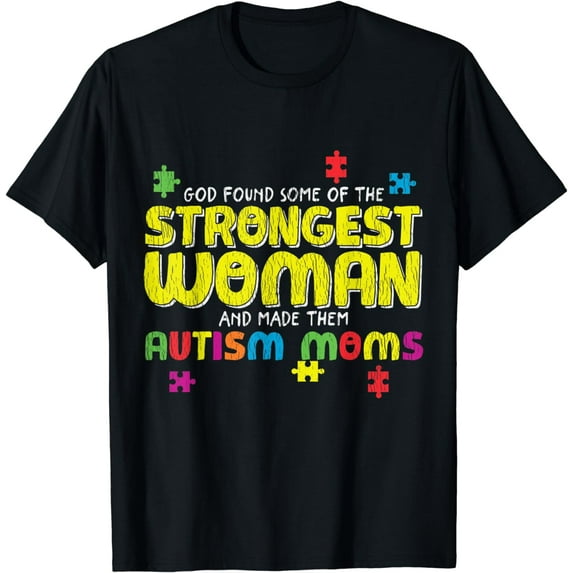 Autism Awareness Autistic Kids Strongest Woman Autism Mom T-Shirt