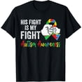 thumbnail image 1 of Autism Awareness Day Puzzles Ribbon, His Fight Is My Fight T-Shirt, 1 of 4