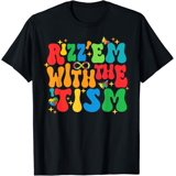 Autism Awareness Funny Rizz Em With The Tism Autistic T-Shirt - Walmart.com