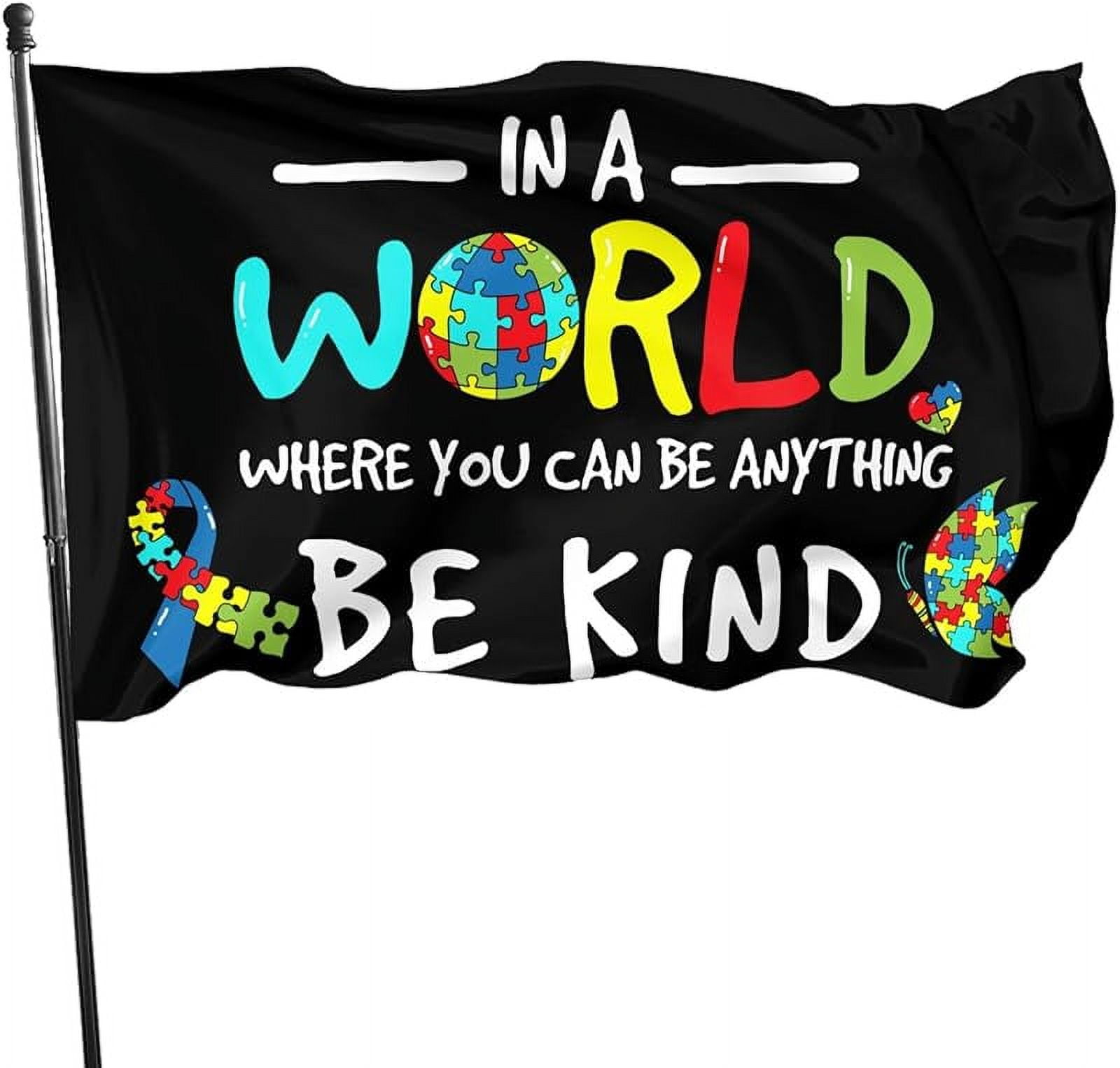 Autism Awareness Garden Flag Outdoor 12 X 18 Inch In A World Where You Can Be Anything Be Kind Flags Gifts Floral Mini Yard House Flags Double-Sided Farmhouse Sign For Home Garden Decoration
