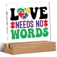 thumbnail image 1 of Autism Awareness Gift Autistic Clear Desk Decorative Sign Love Needs No Words Acrylic Sign With Wooden Stand for Desk Table Shelf 4x4 Inch, 1 of 4