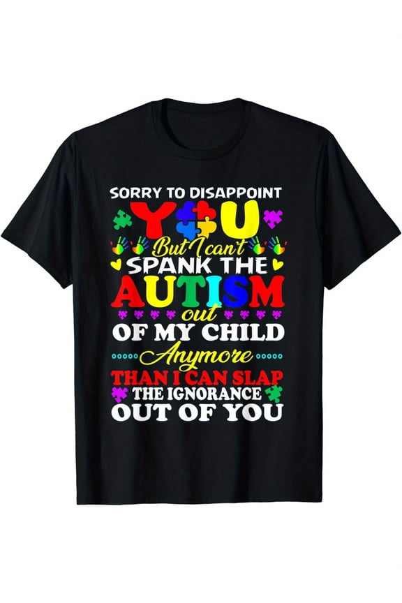 Autism Awareness Gift I Can't Spank Autism Out Of My T-Shirt